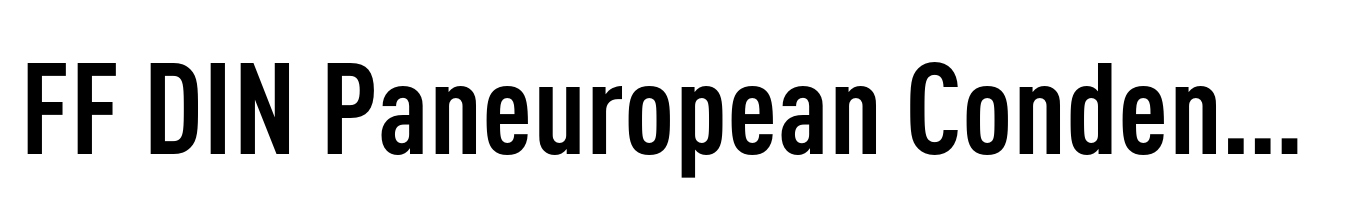FF DIN Paneuropean Condensed Bold